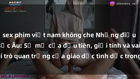 sex phim việt nam không che Những điều thú vị về sex ở Bắc Âu: Sự mở cửa đầu tiên, giới tính và vai trò quan trọng của giáo dục tình dục trong các quốc gia này.